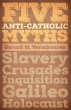 Five Anti-Catholic Myths - Bild 1