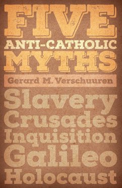 Five Anti-Catholic Myths