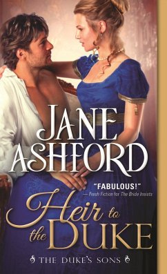 Heir to the Duke: Regency Wallflower Finds Her Bloom and Catches the Eye of a Brooding Duke - Ashford, Jane