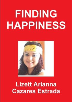 FINDING HAPPINESS - Cazares Estrada, Lizett Arianna