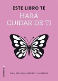 Este Libro Te Hara Cuidar de Ti