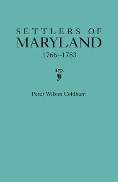 Settlers of Maryland, 1766-1783 - Coldham, Peter Wilson