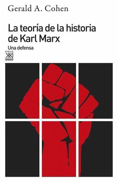 Teoría de la historia de Karl Marx, la : una defensa - Cohen, Gray G. . . . [et al.; Cohen, Gerald Allan