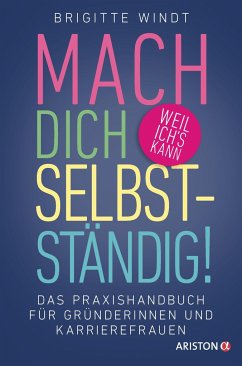 Mach dich selbstständig! - Windt, Brigitte