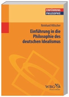 Einführung in die Philosophie des deutschen Idealismus - Hiltscher, Reinhard