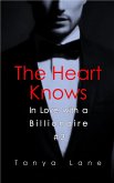 The Heart Knows (In Love with a Billionaire, #3) (eBook, ePUB)