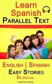 Learn Spanish - Parallel Text -Easy Stories (English - Spanish) Bilingual (Learn Spanish with Parallel Text, #1) (eBook, ePUB)