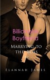 Billionaire Boyfriend (Marrying to the Boss, #2) (eBook, ePUB) Billionaire Boyfriend (Marrying to the Boss, #2) (eBook, ePUB)