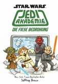 Star Wars Jedi Akademie 03 - Die fiese Bedrohung