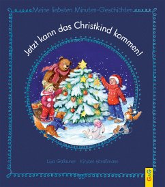 Jetzt kann das Christkind kommen! - Gallauner, Lisa