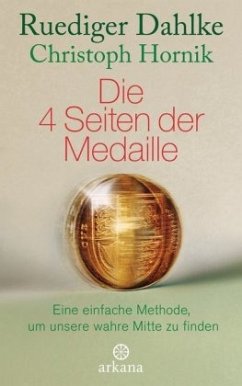 Die 4 Seiten der Medaille - Dahlke, Ruediger;Hornik, Christoph
