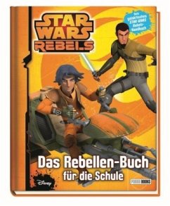 Star Wars Rebels: Das Rebellen-Buch für die Schule