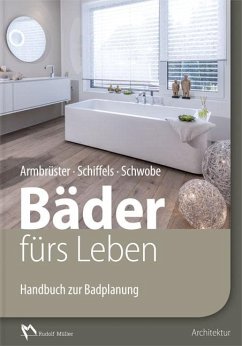 Bäder fürs Leben - Armbrüster, Birgit;Schiffels, Elmar;Schwobe, Werner