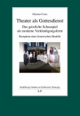 Theater als Gottesdienst