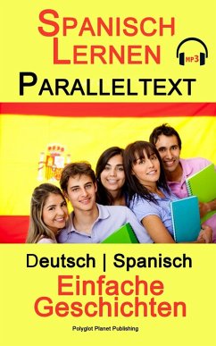 Spanisch Lernen - Paralleltext - Einfache Geschichten (Deutsch - Spanisch) (eBook, ePUB) - Publishing, Polyglot Planet