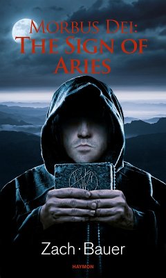 Morbus Dei: The Sign of Aries (eBook, ePUB) - Zach, Bastian; Bauer, Matthias