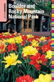 Insiders' Guide® to Boulder and Rocky Mountain National Park (eBook, ePUB) Insiders' Guide® to Boulder and Rocky Mountain National Park (eBook, ePUB)