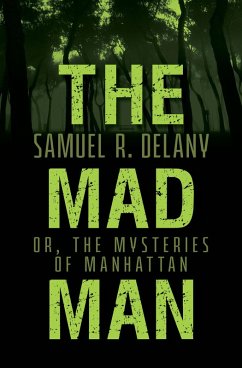 The Mad Man (eBook, ePUB) - Delany, Samuel R.