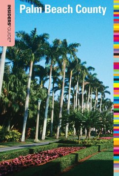 Insiders' Guide® to Palm Beach County (eBook, ePUB) - Winston, Steve