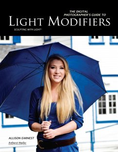 The Digital Photographer's Guide to Light Modifiers (eBook, ePUB) - Earnest, Allison