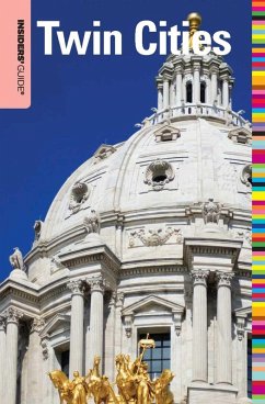Insiders' Guide® to Twin Cities (eBook, ePUB) - Gabler, Jason Insiders' Guide® to Twin Cities (eBook, ePUB) - Gabler, Jason