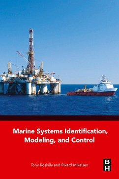 Marine Systems Identification, Modeling and Control (eBook, ePUB) - Roskilly, Tony; Mikalsen, Rikard