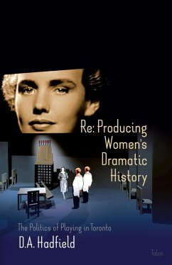 Re: Producing Women's Dramatic History (eBook, ePUB) - Hadfield, D. A.