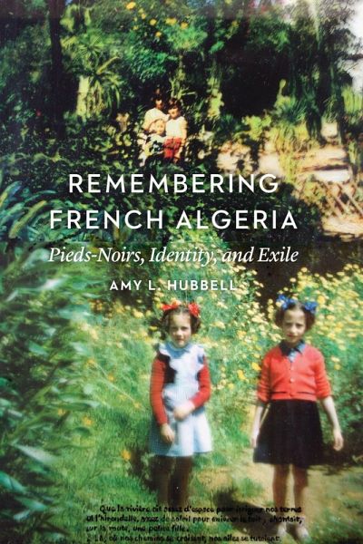 Remembering French Algeria (eBook, ePUB) Remembering French Algeria (eBook, ePUB)