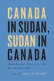 Canada in Sudan, Sudan in Canada (eBook, ePUB) Canada in Sudan, Sudan in Canada (eBook, ePUB)