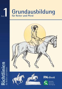 Grundausbildung für Reiter und Pferd (eBook, ePUB) - E. V. Fn, Deutsche Reiterliche Vereinigung