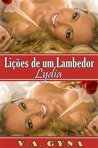 Lições De Um Lambedor - Lydia (eBook, ePUB) - Gyna, V.A.
