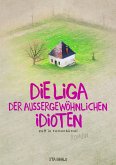 Die Liga der außergewöhnlichen Idioten (eBook, ePUB)