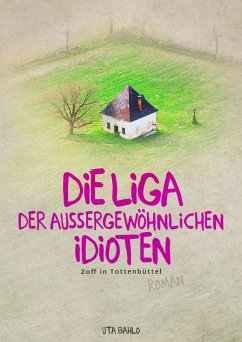Cover Die Liga der außergewöhnlichen Idioten (eBook, ePUB)