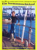 Schiffe, Häfen, Mädchen - Seefahrt 1956 - 1963 (eBook, ePUB)