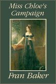 Miss Chloe's Campaign (eBook, ePUB) Miss Chloe's Campaign (eBook, ePUB)