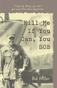 Kill Me If You Can, You SOB (eBook, ePUB) - Miller, Bobby Warren