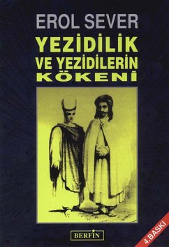 Yezidilik ve Yezidilerin Kökeni (eBook, PDF) - Sever, Erol