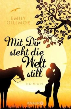 Mit Dir steht die Welt still - Gillmor Murphy, Emily