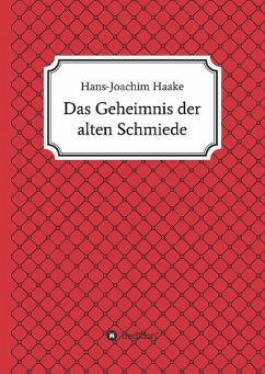 Das Geheimnis der alten Schmiede