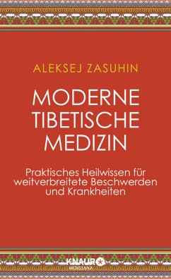 Moderne Tibetische Medizin - Zasuhin, Aleksej