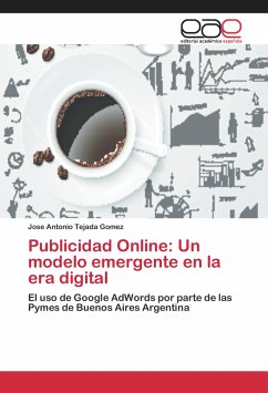 Publicidad Online: Un modelo emergente en la era digital - Tejada Gomez, Jose Antonio