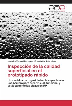 Inspección de la calidad superficial en el prototipado rápido - Vargas Henriquez, Lisandro;Cordoba Nieto, Ernesto