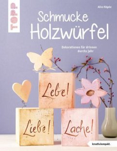 Schmucke Holzwürfel - Rögele, Alice