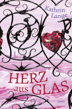 Herz aus Glas / Herz-Trilogie Bd.1 - Lange, Kathrin