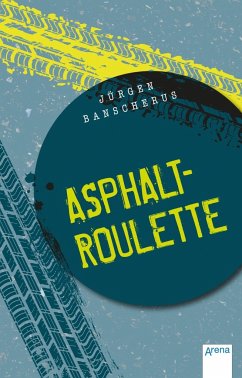 Asphaltroulette - Banscherus, Jürgen