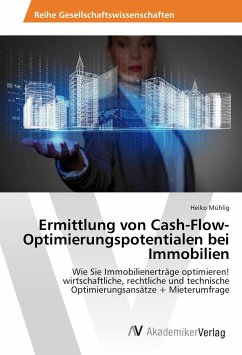 Ermittlung von Cash-Flow-Optimierungspotentialen bei Immobilien - Mühlig, Heiko