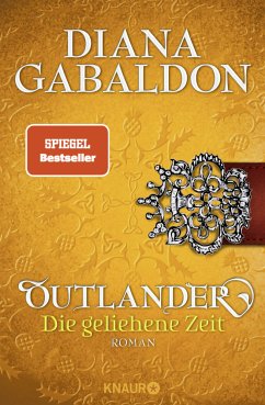 Outlander - Die geliehene Zeit / Highland Saga Bd.2 - Gabaldon, Diana