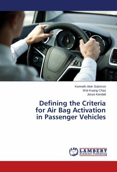 Defining the Criteria for Air Bag Activation in Passenger Vehicles - Solomon, Kenneth Alvin;Chao, Wei-Kuang;Kendall, Jesse