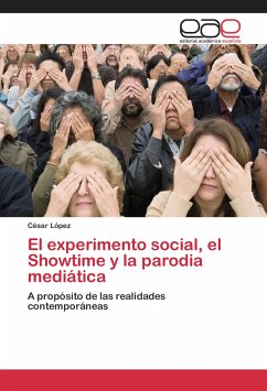 El experimento social, el Showtime y la parodia mediática
