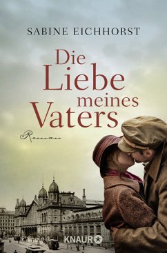 Die Liebe meines Vaters - Eichhorst, Sabine